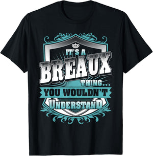 It's A BREAUX Thing You Wouldn't Understand Name Vintage T-Shirt - T-Shirt | Black