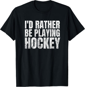 I'd Rather Be Playing Hockey Funny Player and Coach T-Shirt - T-Shirt | Black