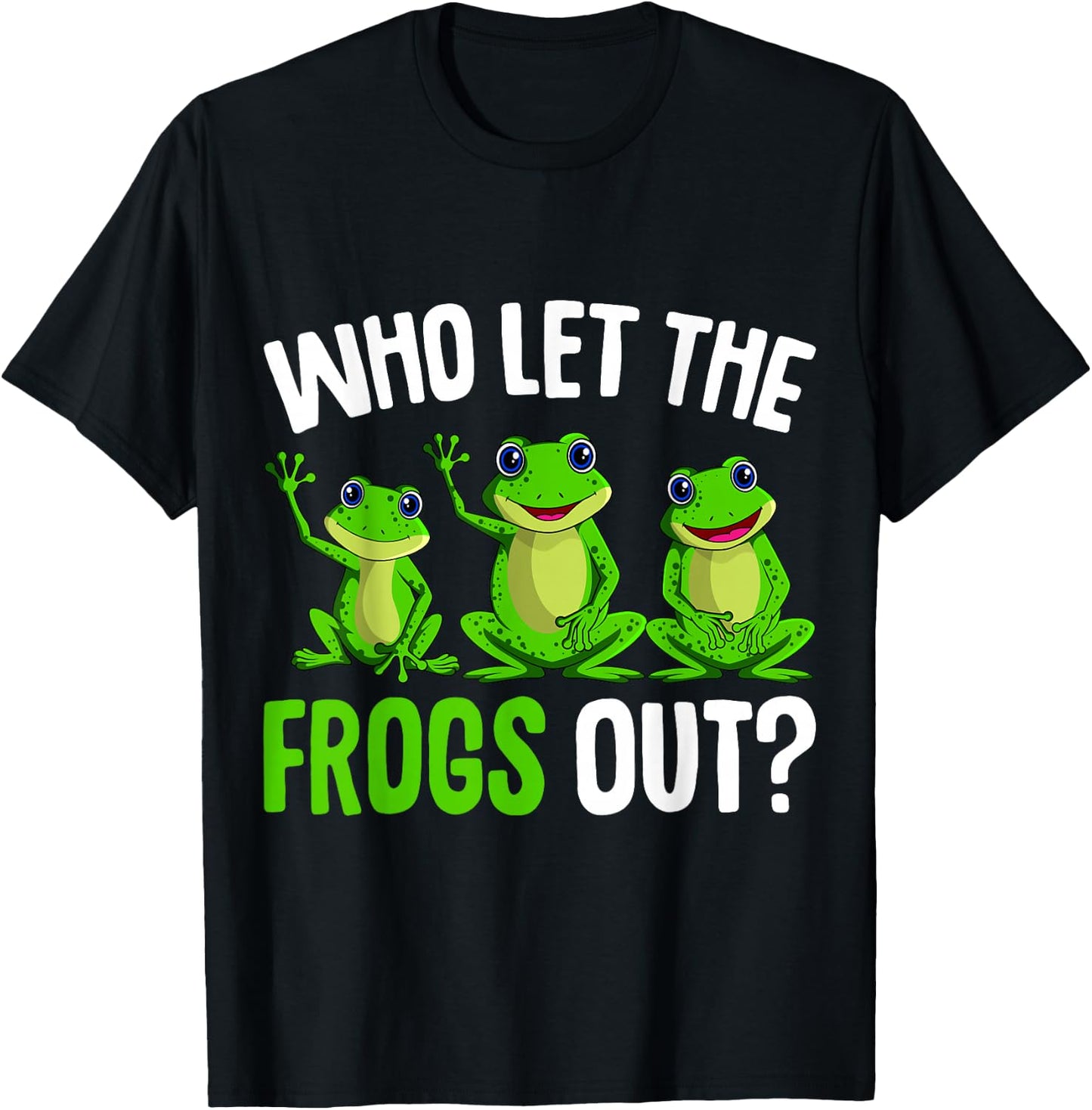 Who Let The Frogs Out Kids Girls Women Frogs T-Shirt - T-Shirt | Black