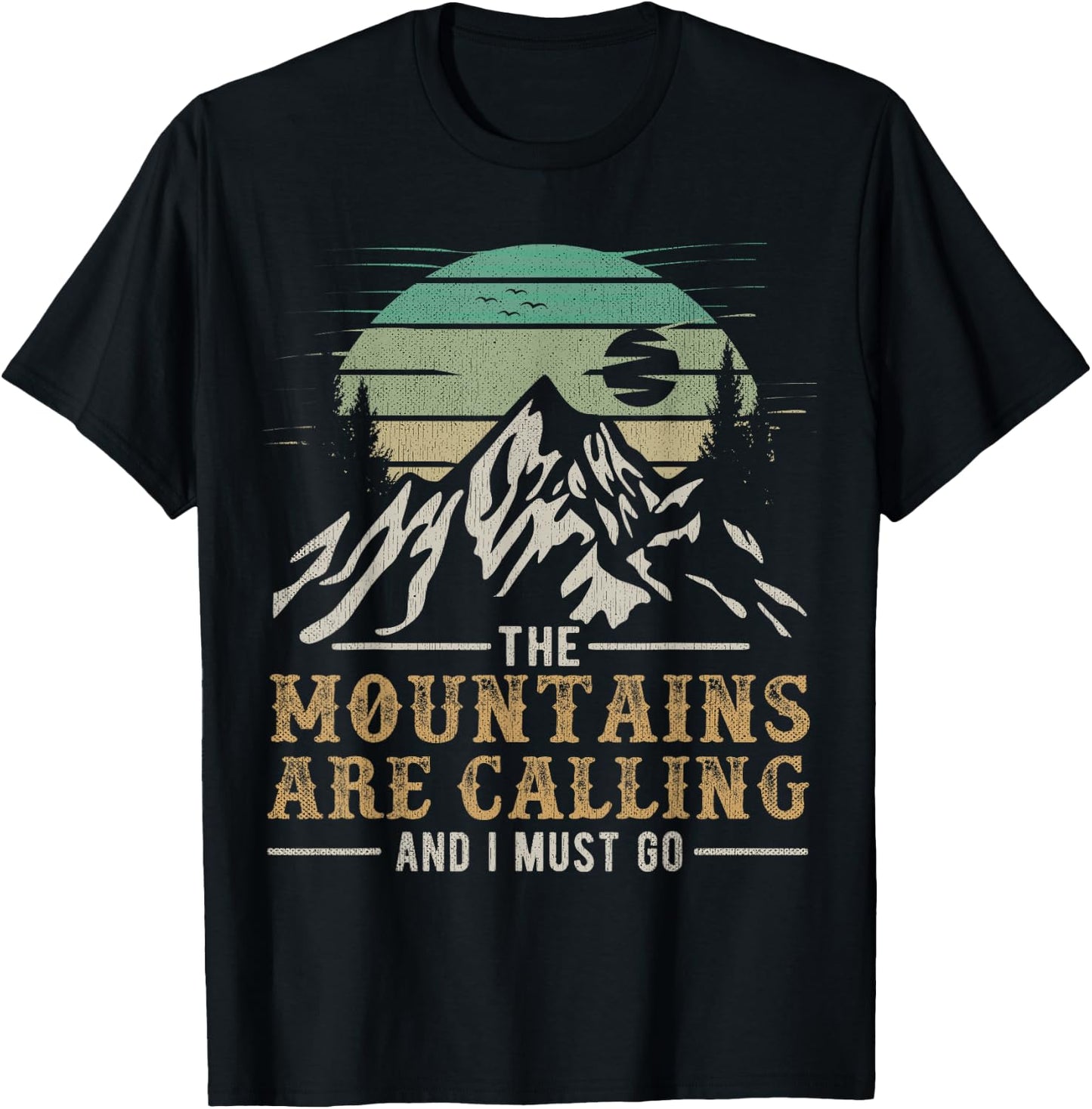 Funny Hiking The Mountains Are Calling And I Must Go T-Shirt - T-Shirt | Black