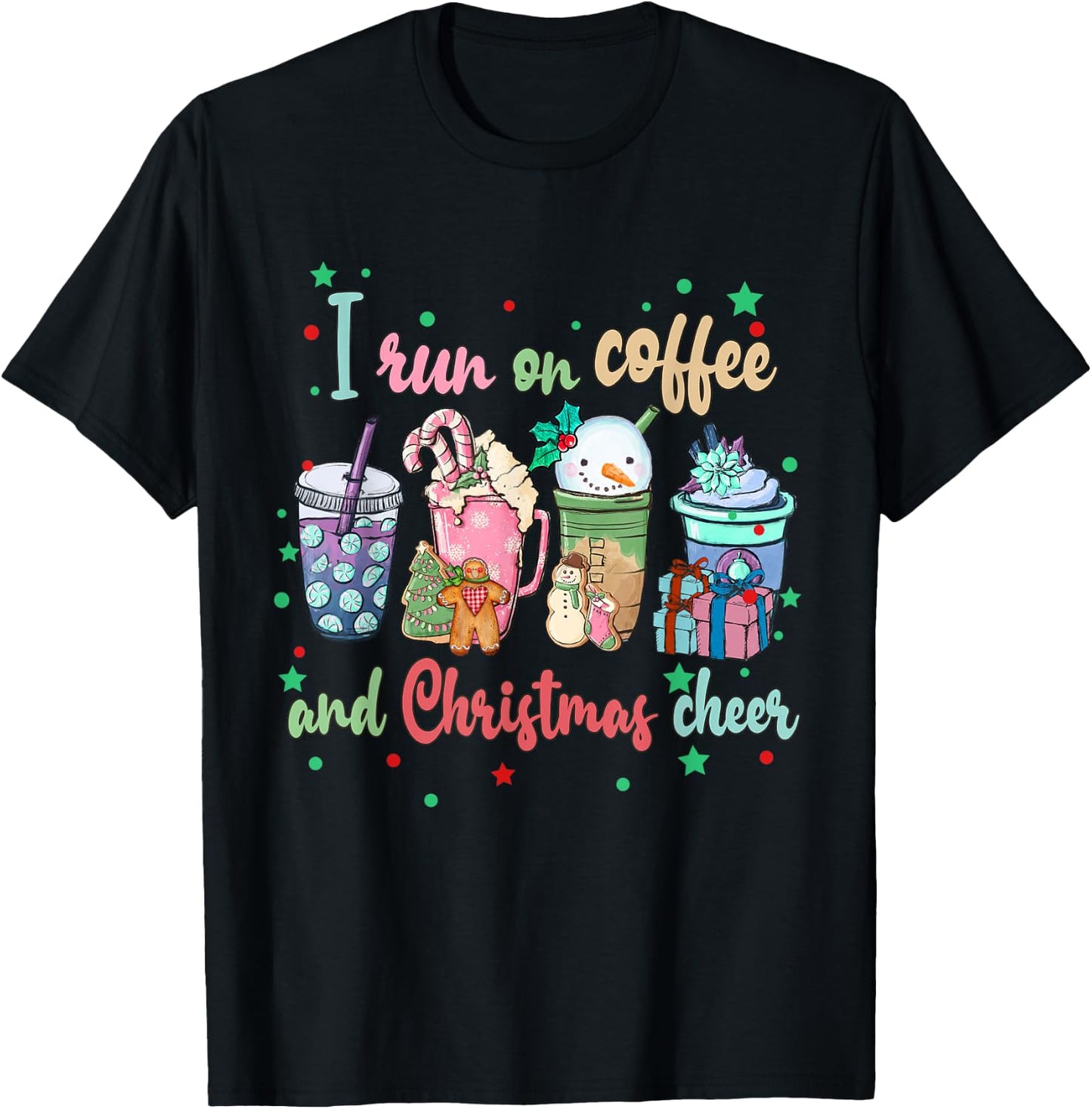 I Run On Coffee And Christmas Cheer Funny Christmas Coffee T-Shirt - T-Shirt | Black