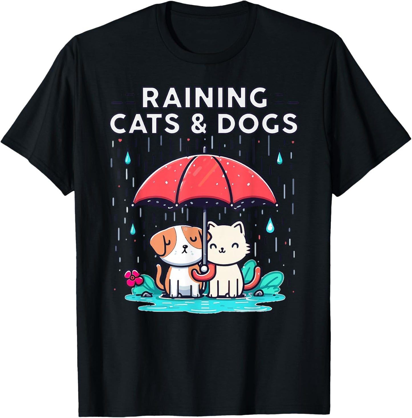 Raining Cats and Dogs Funny Idiom Canine Feline Puppy Kitty T-Shirt - T-Shirt | Black
