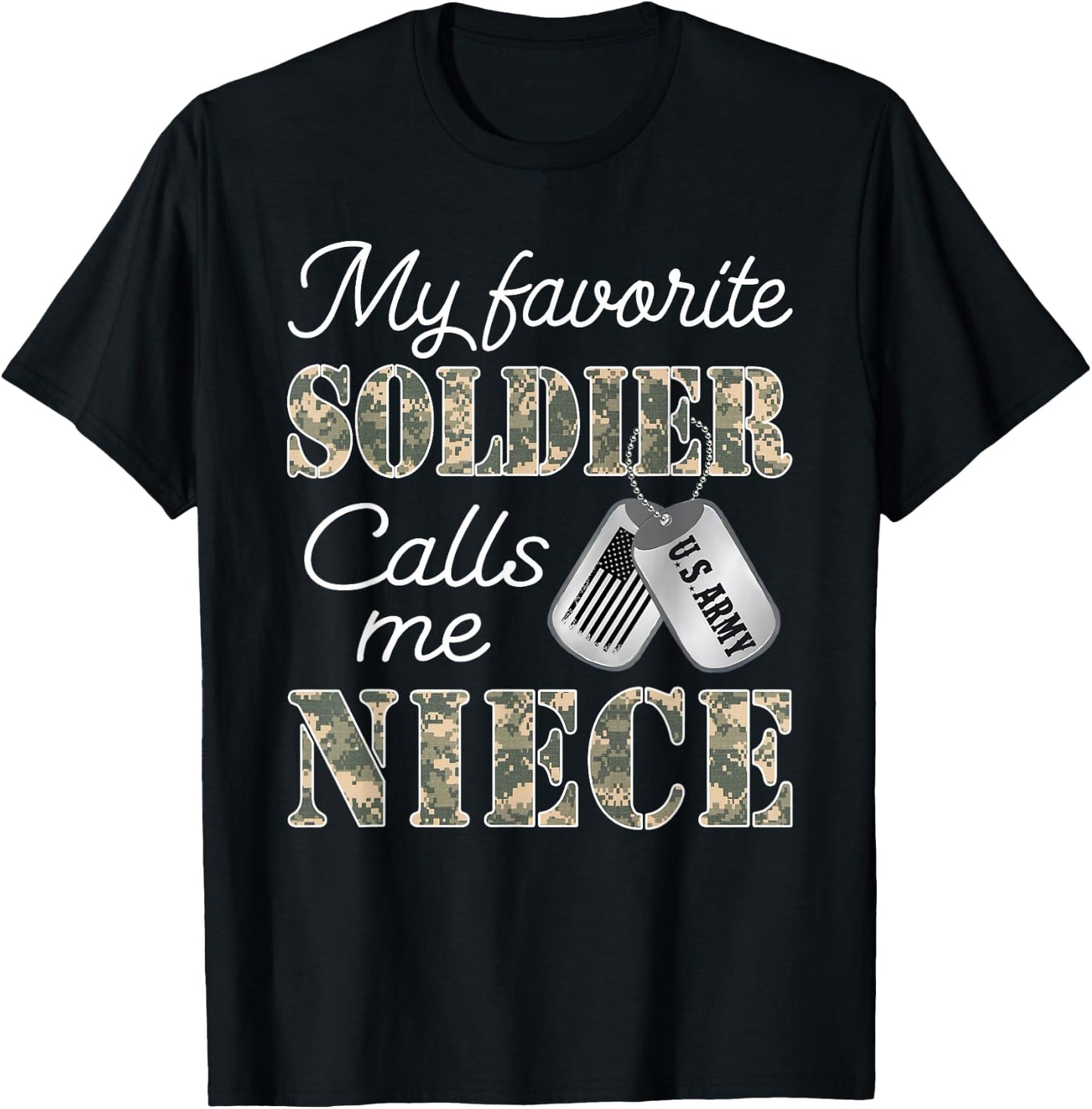 My Favorite Soldier Calls Me Niece Proud US Army Family T-Shirt - T-Shirt | Black