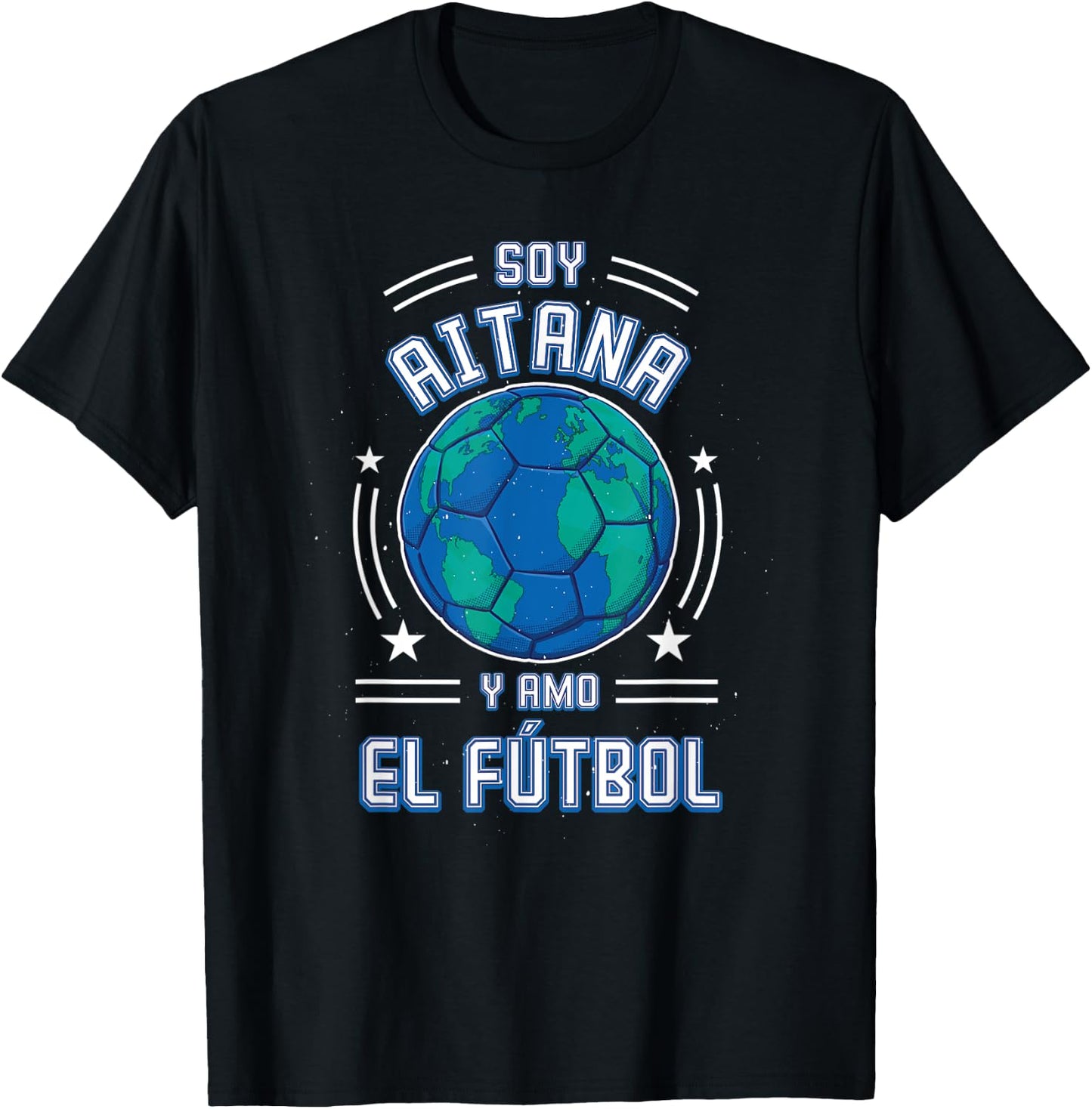 I am Aitana Y Love Football, For Football Fans T-Shirt - T-Shirt | Black