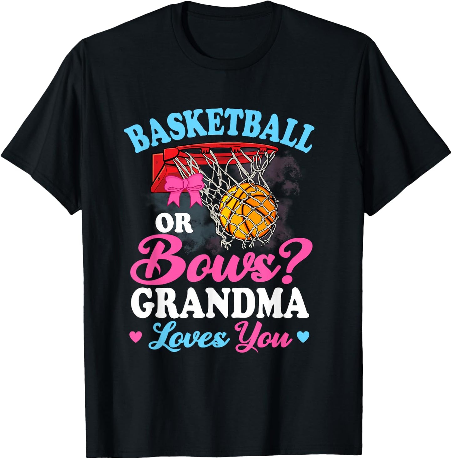 Basketball Or Bows Grandma Loves You Gender Baby Reveal T-Shirt - T-Shirt | Black