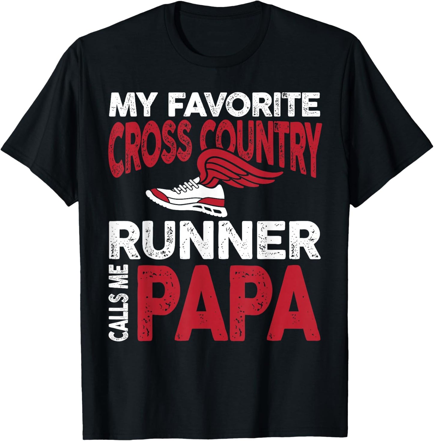 My Favorite Cross Country Runner Calls Me Papa Family T-Shirt - T-Shirt | Black