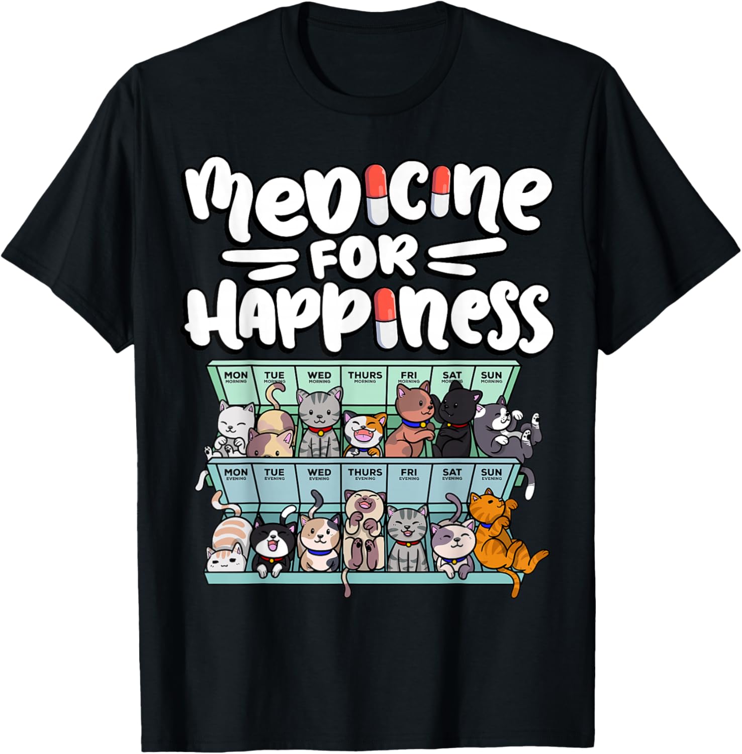 medicine for happiness pill box animals cat breeds kitten Men Women T-Shirt - T-Shirt | Black