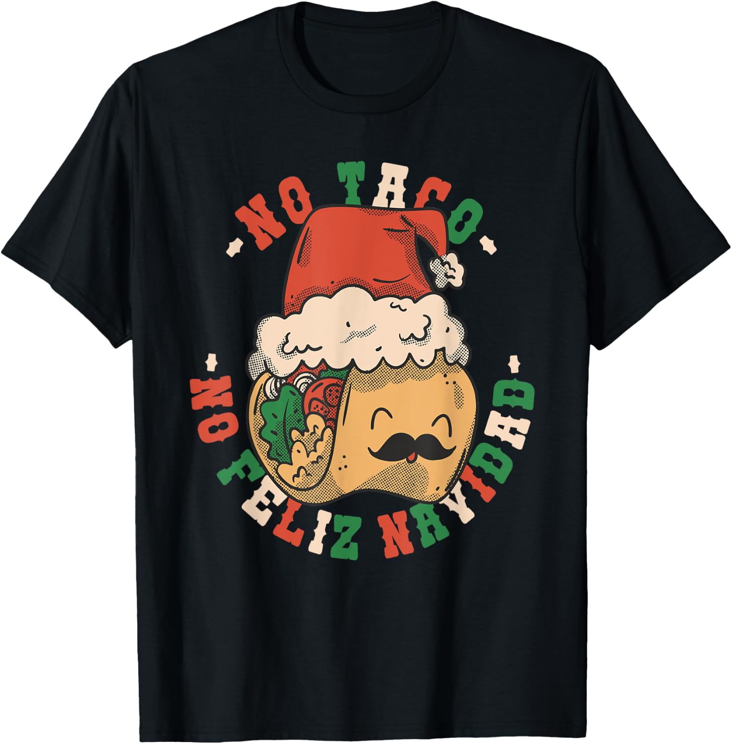 No Taco No Feliz Navidad Funny Taco Feliz Navidad Tacos T-Shirt - T-Shirt | Black