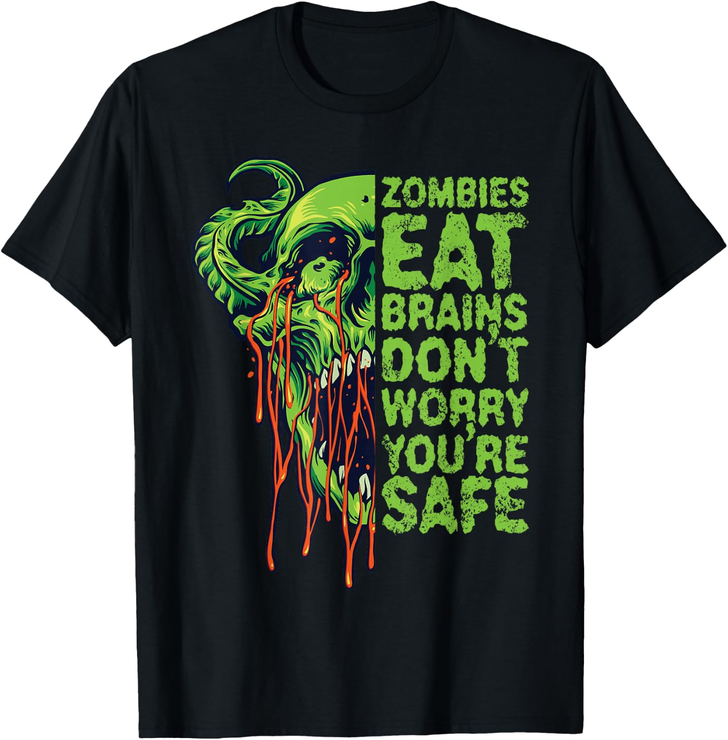 Zombies Eat Brains Don't Worry You're Safe T-Shirt - T-Shirt | Black