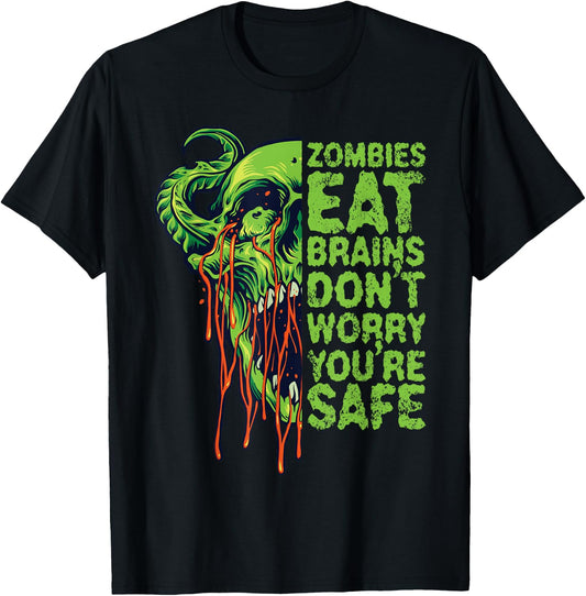 Zombies Eat Brains Don't Worry You're Safe T-Shirt - T-Shirt | Black