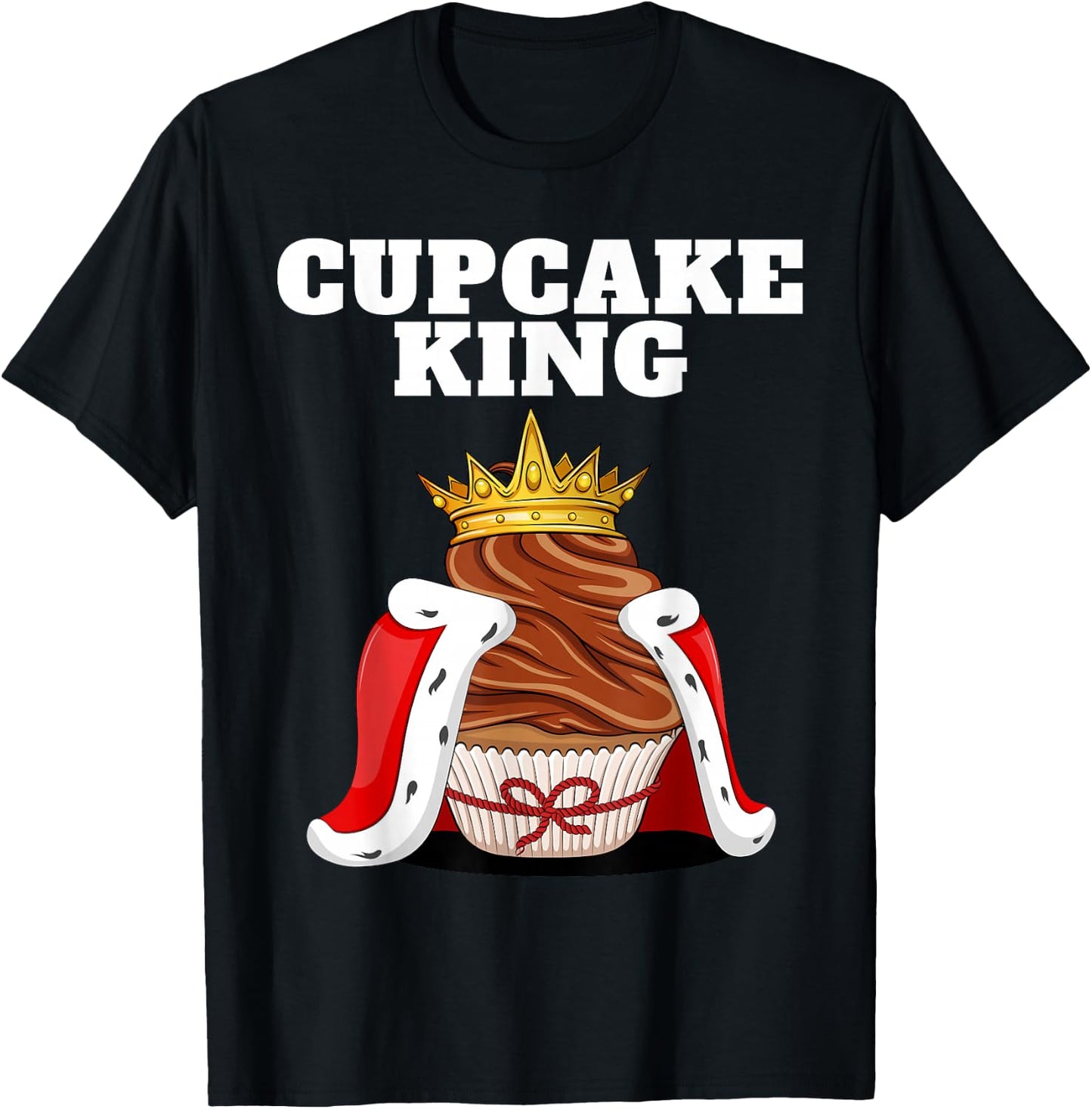 Cupcake King | Home Cake Baking Shirt | Cute Cupcake T-Shirt - T-Shirt | Black