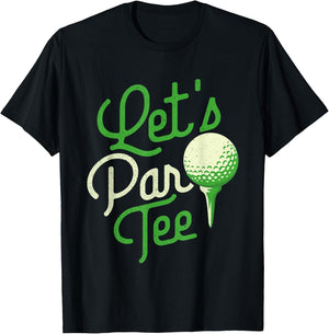 Let's Par - Dad Golfer Golf Tournament Golfing Hobbyist T-Shirt - T-Shirt | Black