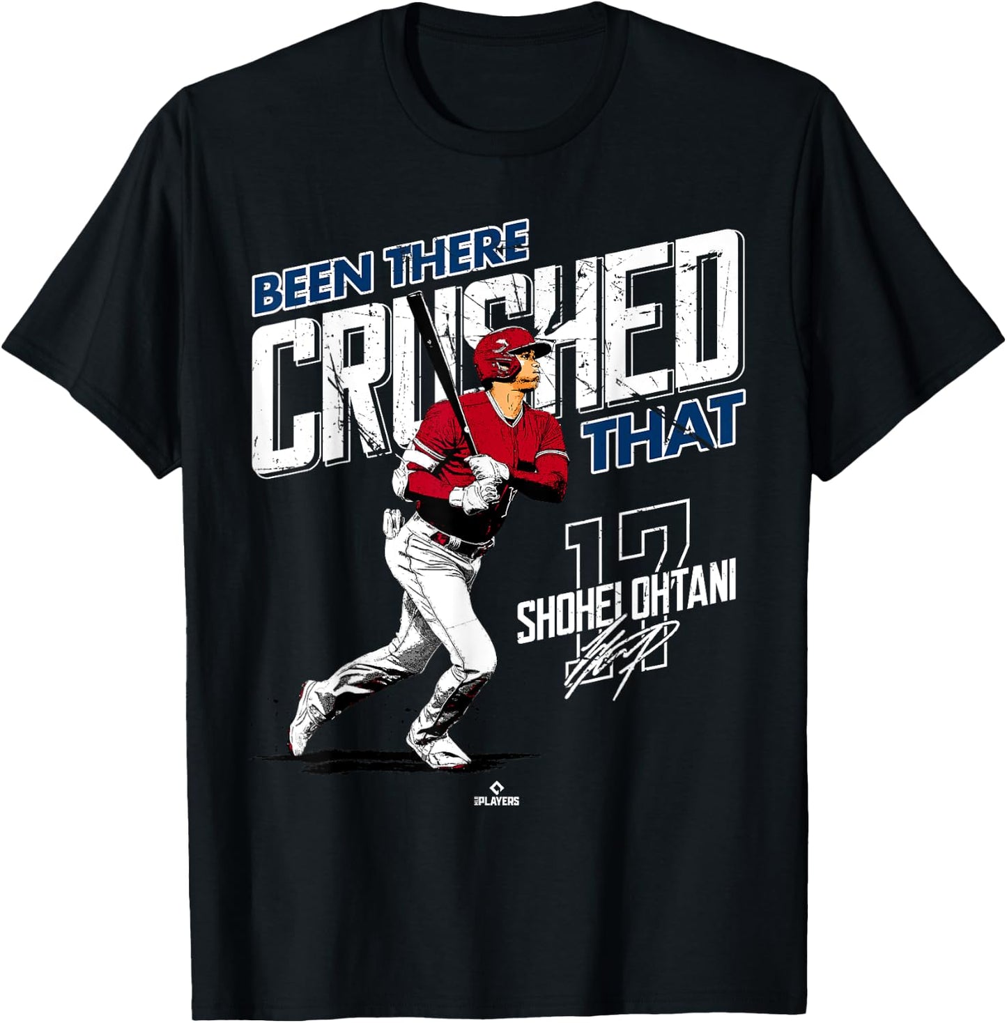 Been There Crushed That Shohei Ohtani Los Angeles MLBPA T-Shirt - T-Shirt | Black