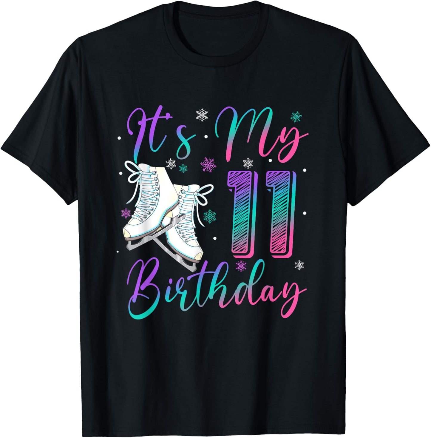 Ice Skating Birthday Girl 11 Year Old It's My 11th Birthday T-Shirt - T-Shirt | Black