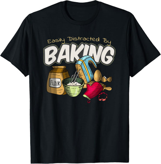 Baking Bakery Baker Baking Lover Funny Pastry Chef Culinary T-Shirt - T-Shirt | Black