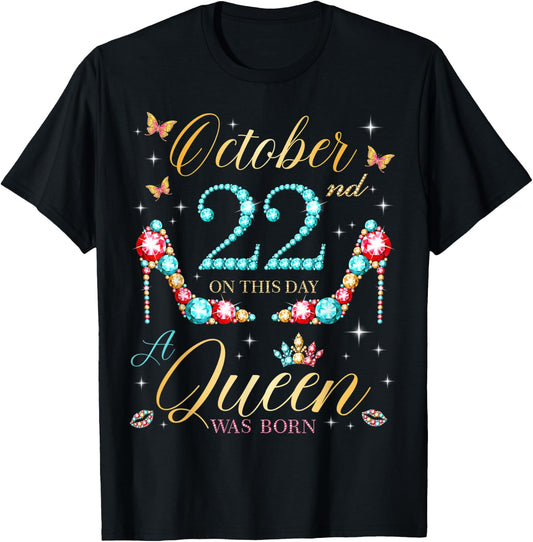 On October 22nd A Queen Was Born on October 22 Birthday T-Shirt - T-Shirt | Black