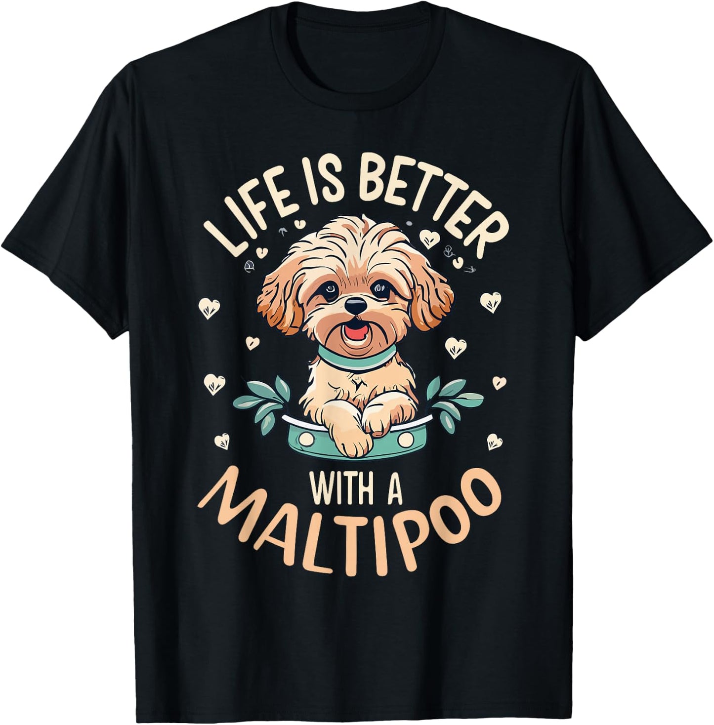 Life is Better with A Maltipoo Dog Lover Mom Puppy Owner T-Shirt - T-Shirt | Black