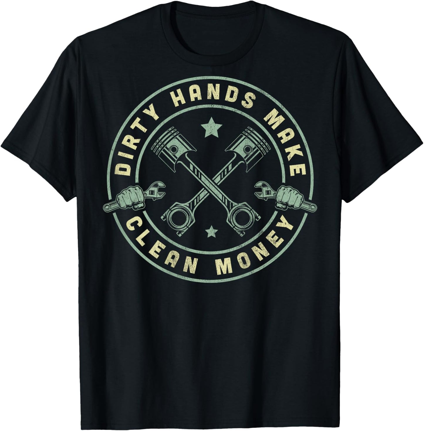 My Hands May Be Dirty But My Money Is Clean Mechanic Repair T-Shirt - T-Shirt | Black