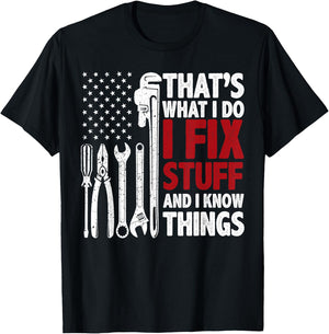 That's What I Do I Fix Stuff and I Know Things American Flag T-Shirt - T-Shirt | Black