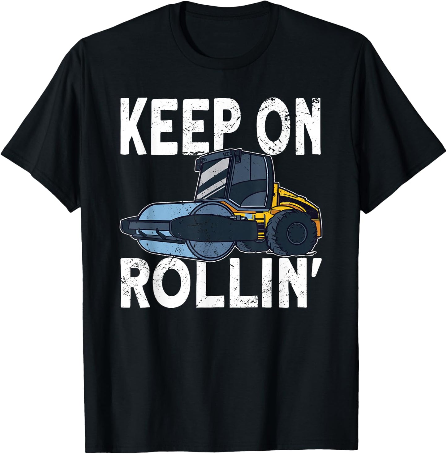 Keep on Rollin Road Roller Operator T-Shirt - T-Shirt | Black