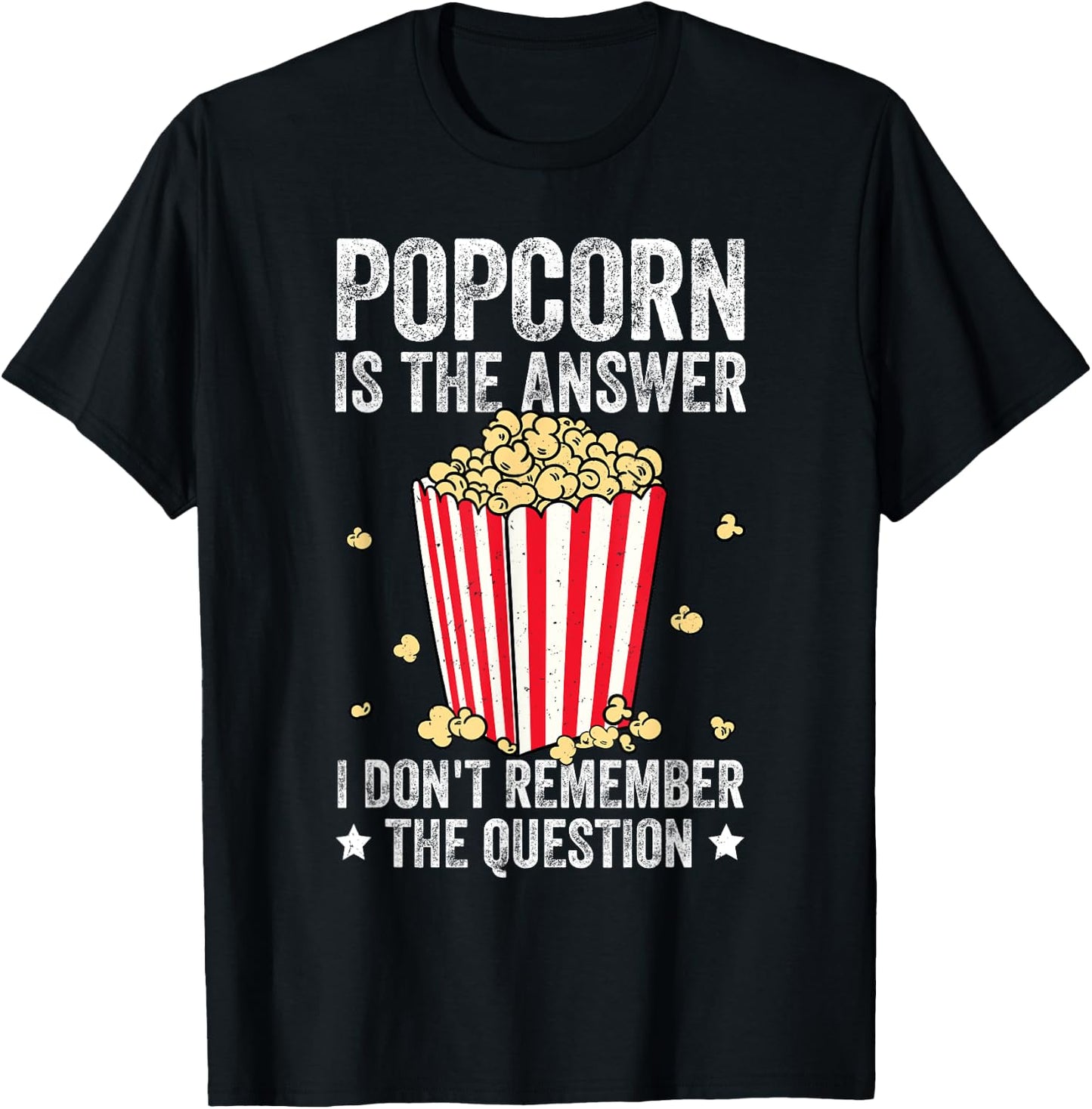 Popcorn Is The Answer Theater Cinema Snack Movie Night T-Shirt - T-Shirt | Black