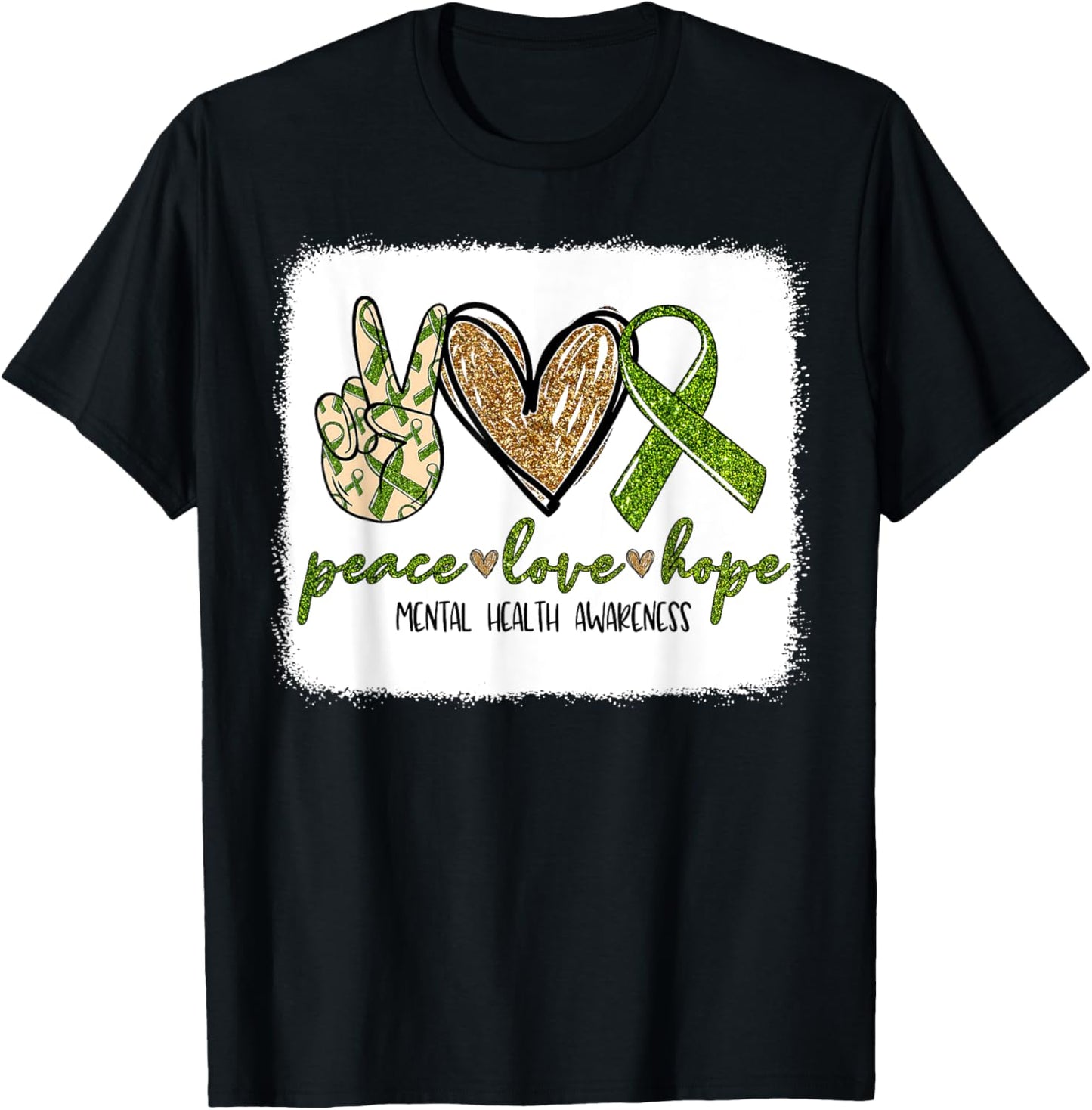 We Wear Green For Mental Health Awareness Peace Love Hope T-Shirt - T-Shirt | Black