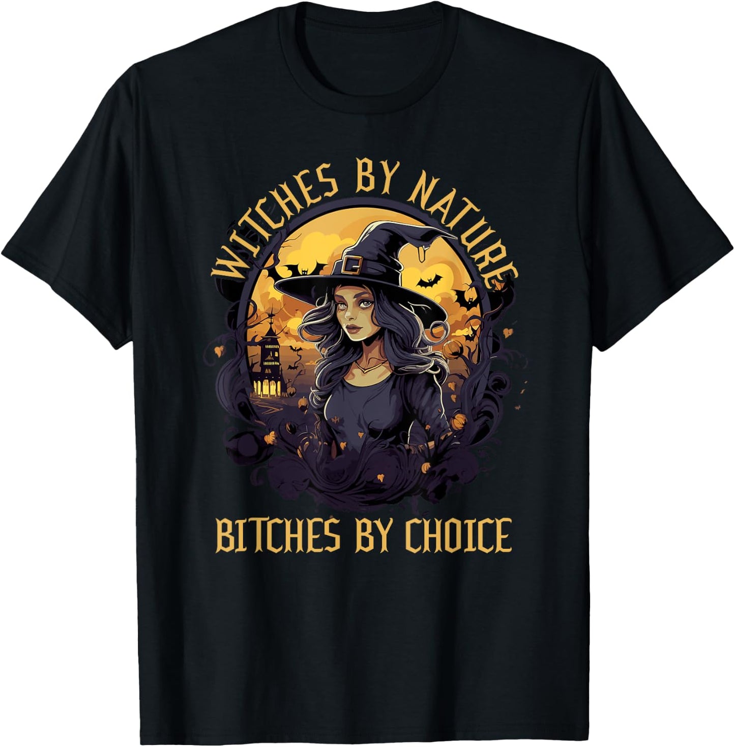 Witches by Nature Bitches by Choice Halloween Funny T-Shirt - T-Shirt | Black