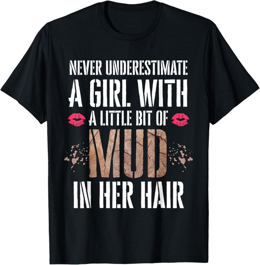 Mud Run Running Team Muddy Hair Never Underestimate A Girl T-Shirt - T-Shirt | Black