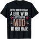 Mud Run Running Team Muddy Hair Never Underestimate A Girl T-Shirt - T-Shirt | Black