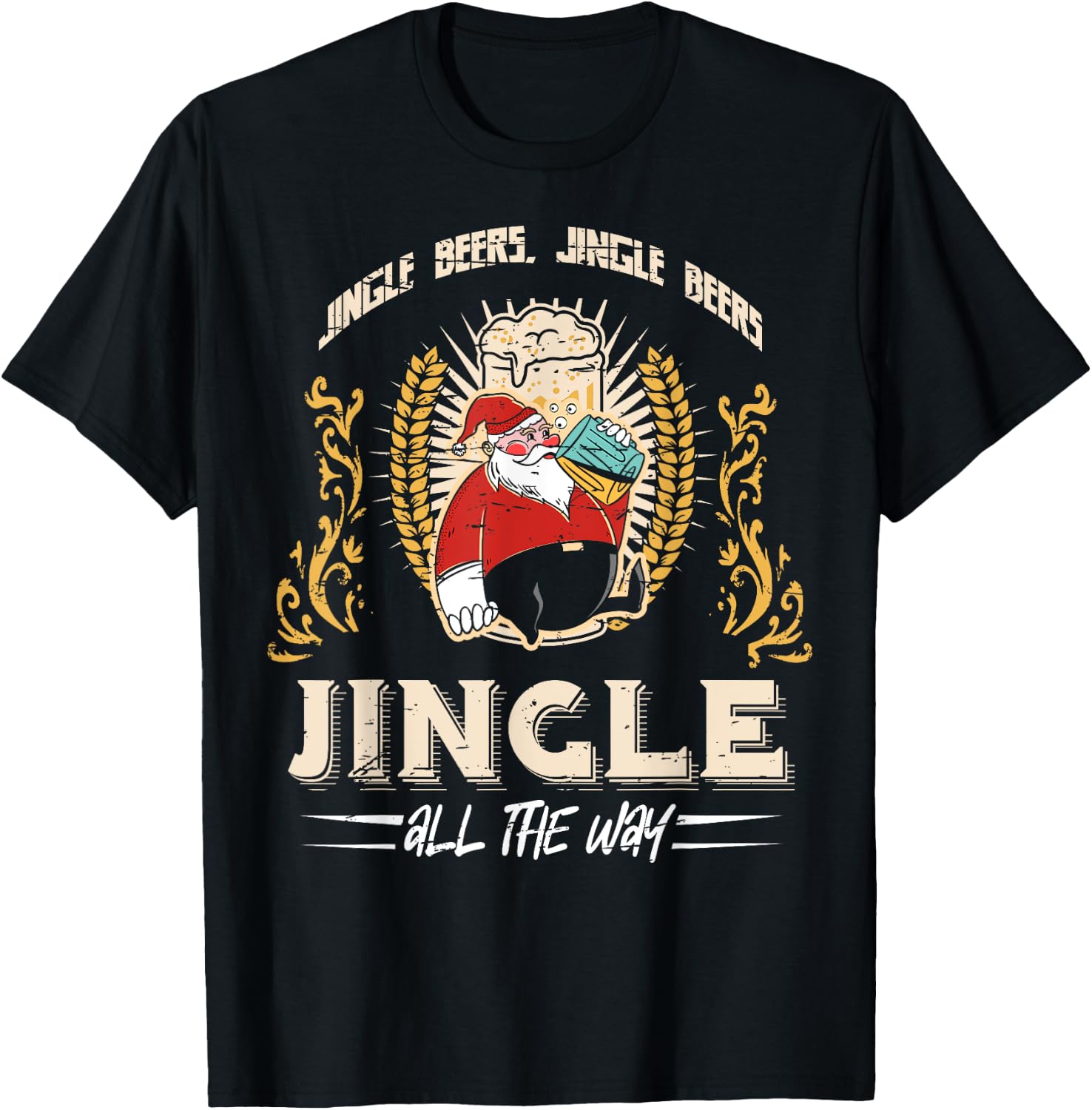 Jingle Beers Jingle All The Way Christmas Alcohol T-Shirt - T-Shirt | Black