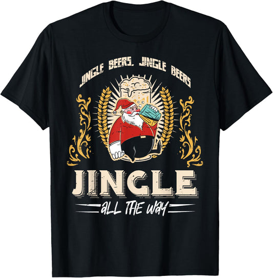 Jingle Beers Jingle All The Way Christmas Alcohol T-Shirt - T-Shirt | Black