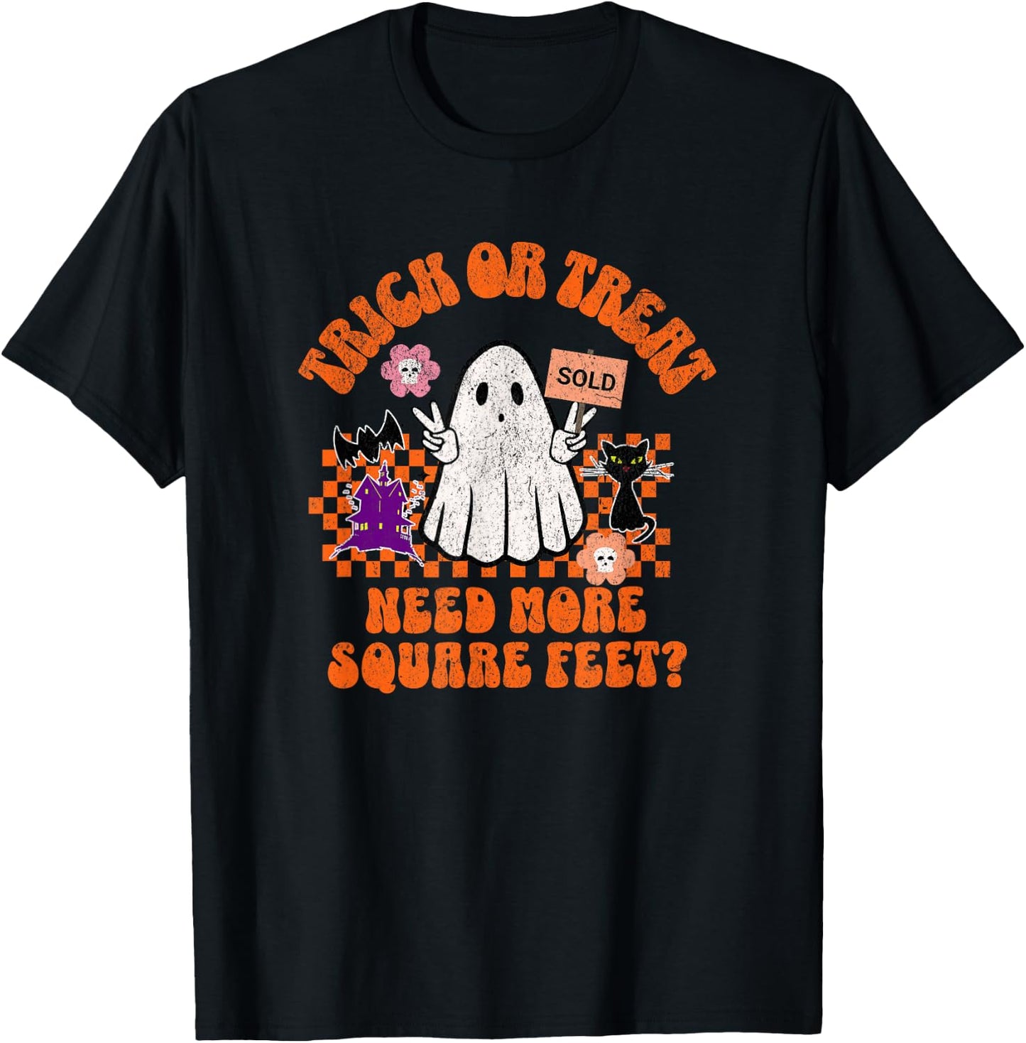 Trick or Treat Need More Square Feet for Female Realtors T-Shirt - T-Shirt | Black