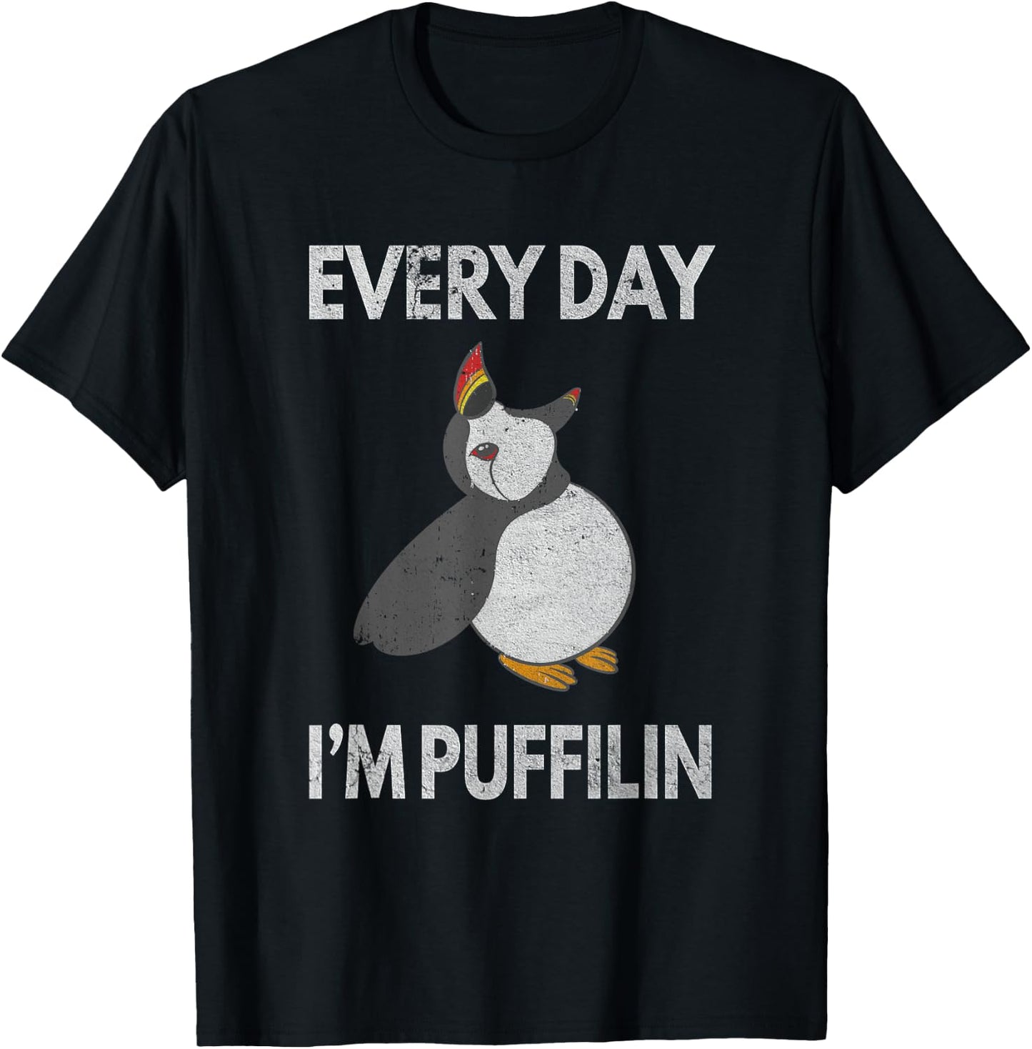Puffin Pun Every Day I'm Puffilin Funny Seabird Puffins T-Shirt - T-Shirt | Black
