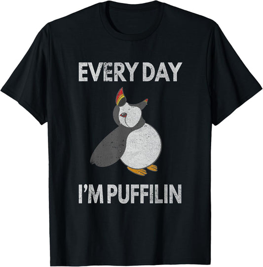 Puffin Pun Every Day I'm Puffilin Funny Seabird Puffins T-Shirt - T-Shirt | Black