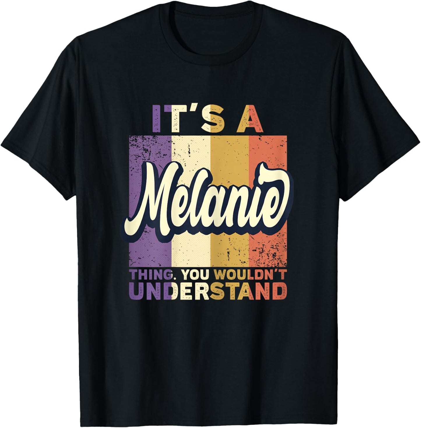 Name Melanie - It's A Melanie Thing T-Shirt - T-Shirt | Black