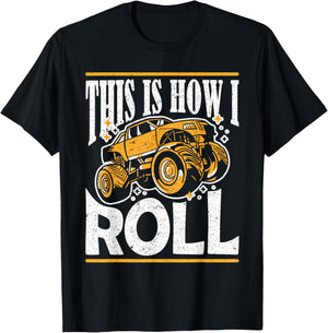 This Is How I Roll Monster Truck Show T-Shirt - T-Shirt | Black