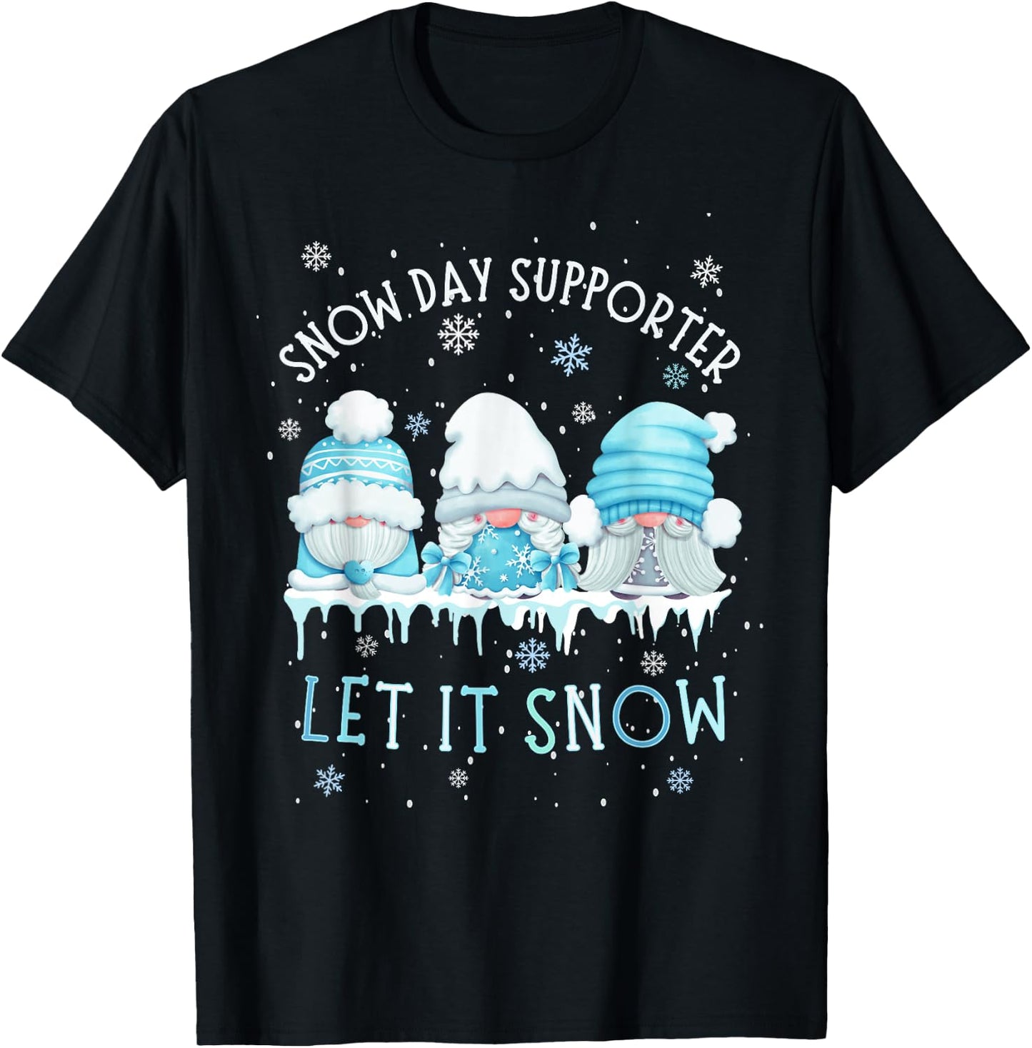 Snow Day Supporter Let It Snow Cute Blue Gnome Xmas Holiday T-Shirt - T-Shirt | Black