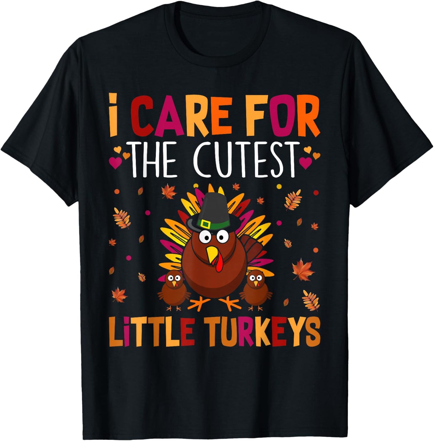 I Care for the Cutest Little Turkeys Thanksgiving Nurse T-Shirt - T-Shirt | Black