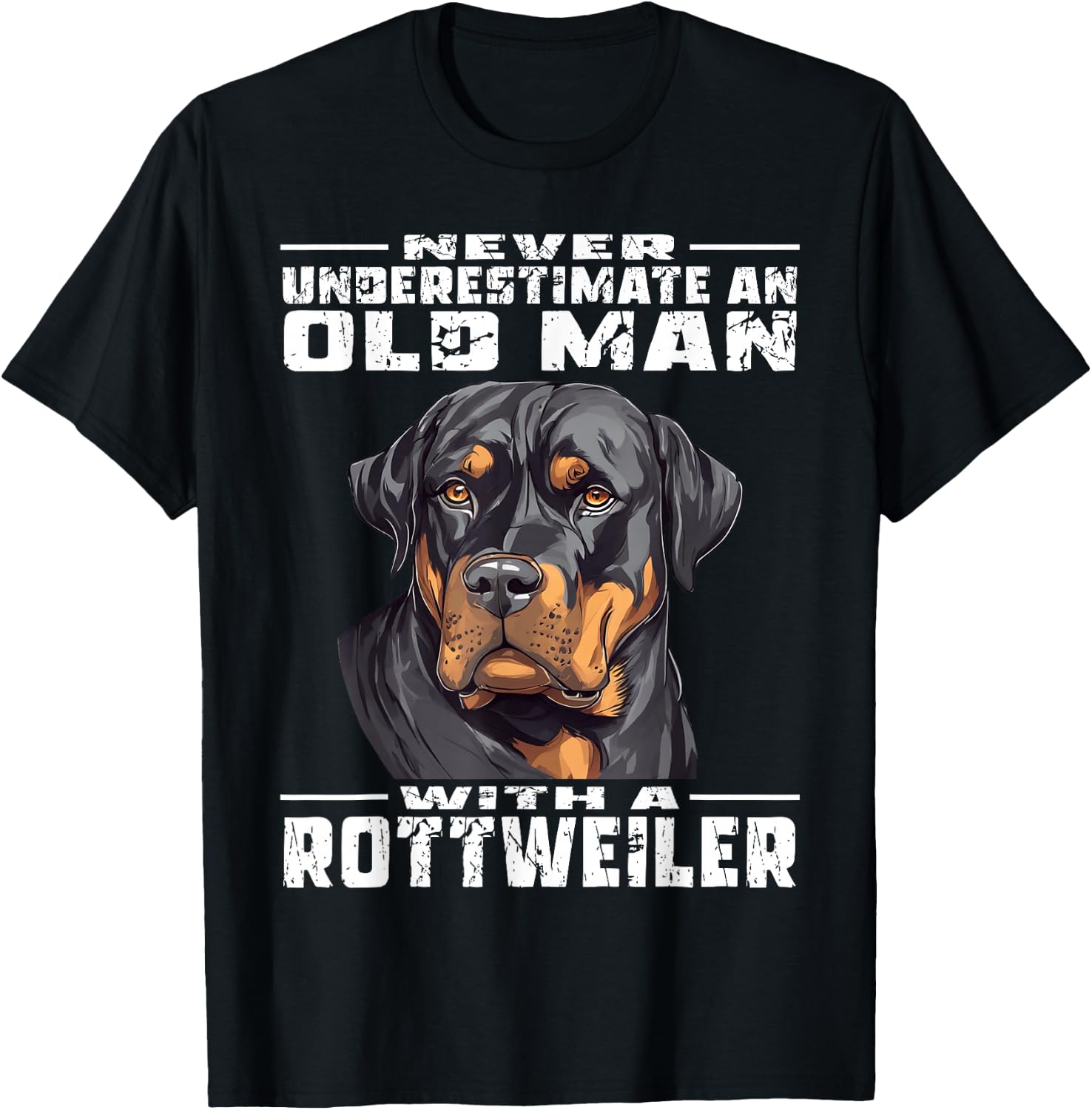 Never Underestimate an Old Man with a Rottweiler T-Shirt - T-Shirt | Black