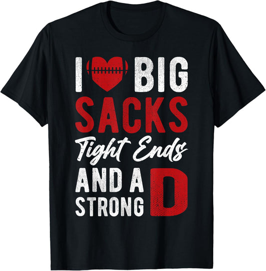 I Love Big Sacks Tight Ends And Strong D Women's Football T-Shirt - T-Shirt | Black