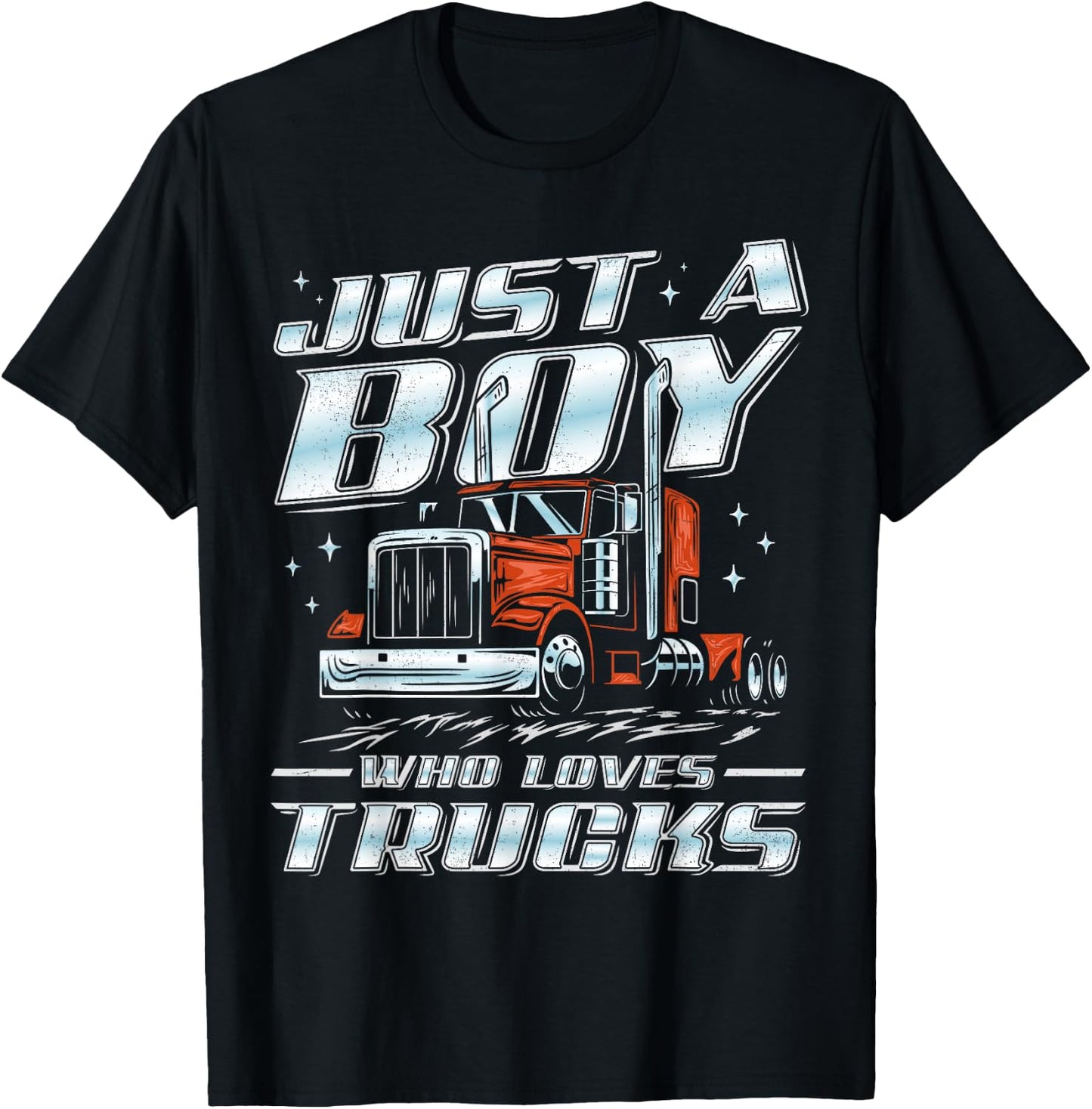 Just A Boy Who Loves Trucks Trucker Semi Truck Driver Funny T-Shirt - T-Shirt | Black