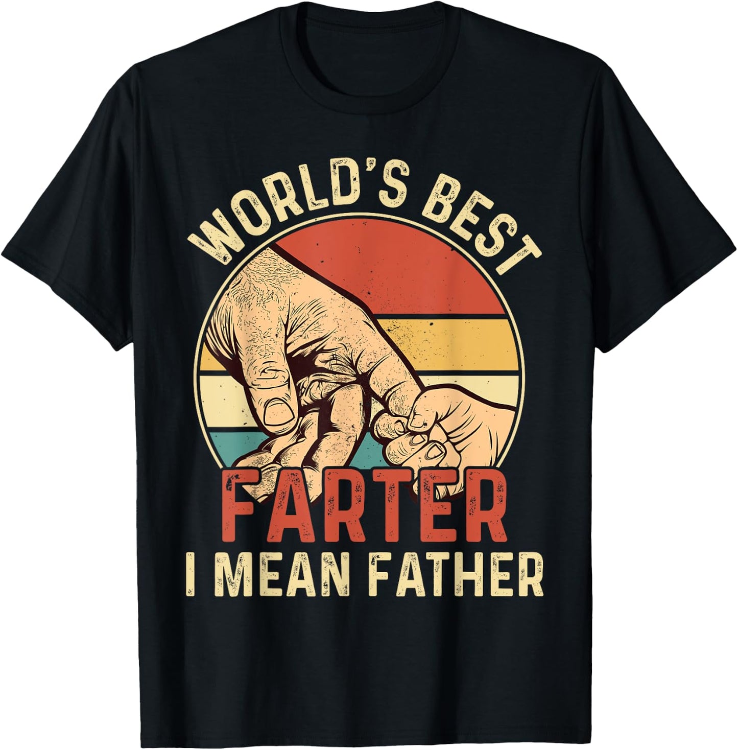 World's Best Farter I Mean Father T-Shirt - T-Shirt | Black