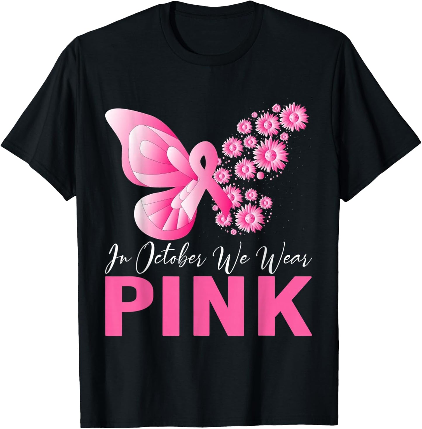 In October We Wear Pink Butterfly Breast Cancer Awareness T-Shirt - T-Shirt | Black