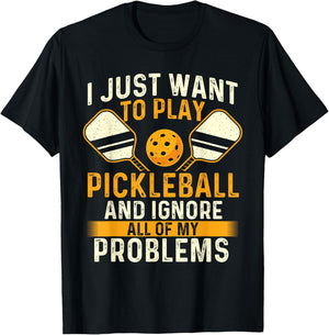 I Just Want To Play Pickleball - Pickleballers Sports Lover T-Shirt - T-Shirt | Black