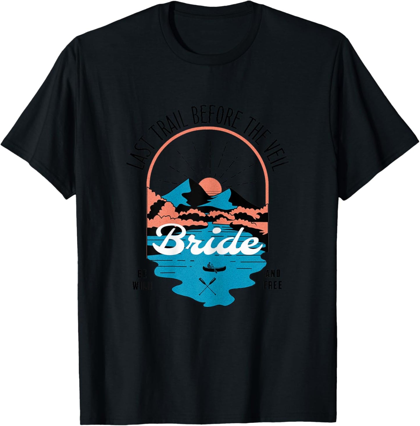 Last trail before the veil Bachelorette Party Matching Gift T-Shirt - T-Shirt | Black