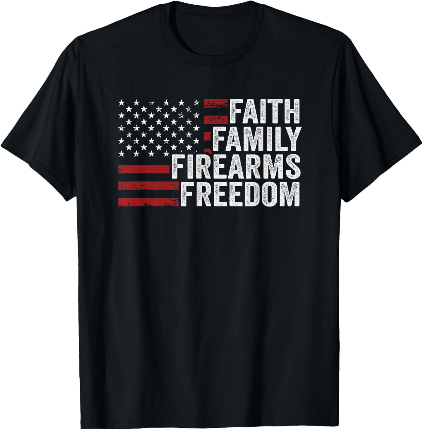 Faith Family Firearms & Freedom - USA Flag God Guns America T-Shirt - T-Shirt | Black