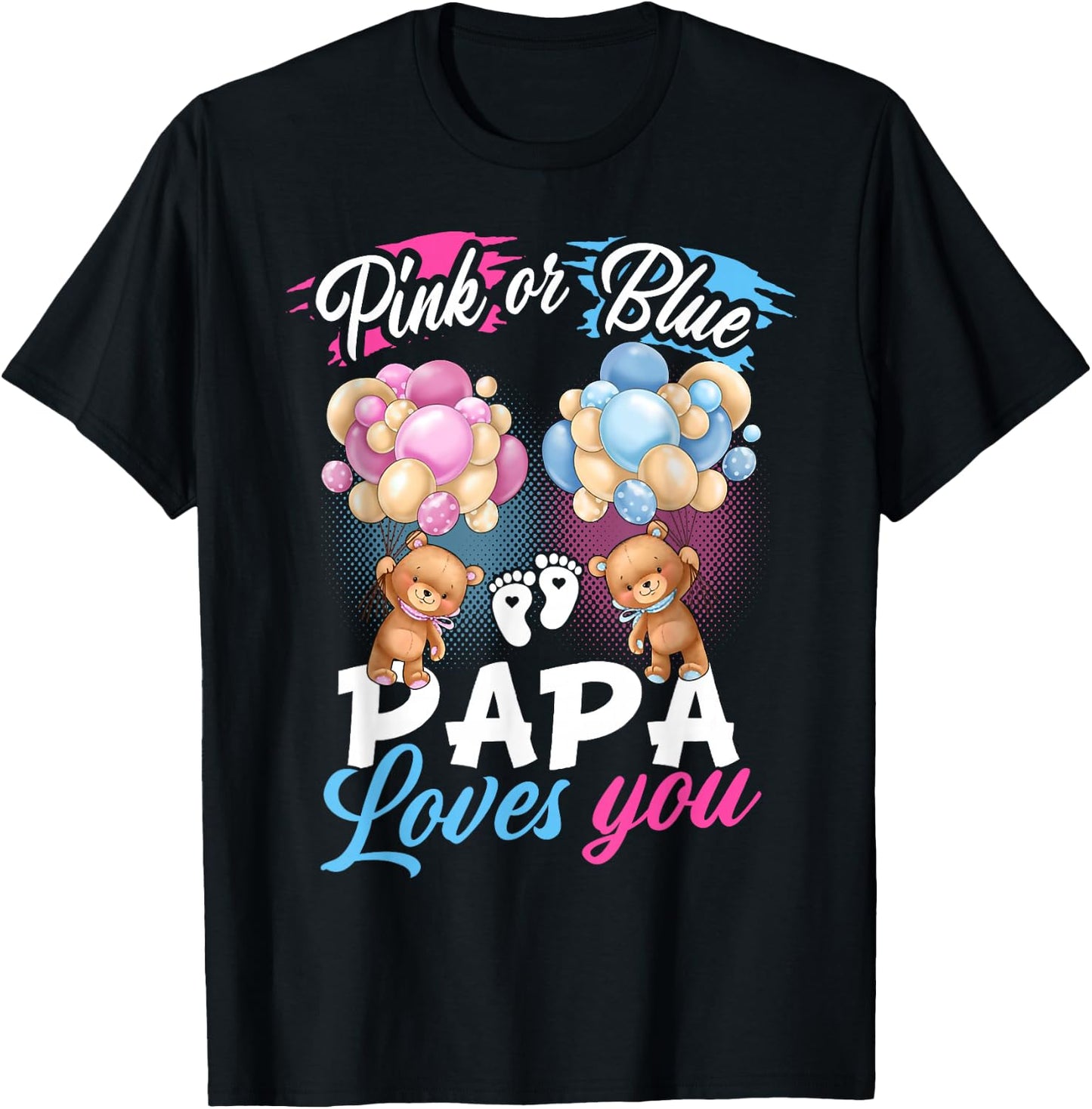 Bears Pink Or Blue Papa Loves You Gender Reveal T-Shirt - T-Shirt | Black