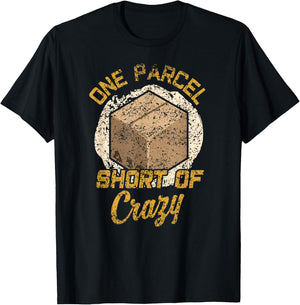 One Parcel Short Of Crazy Postal Worker Postman Mailman T-Shirt - T-Shirt | Black