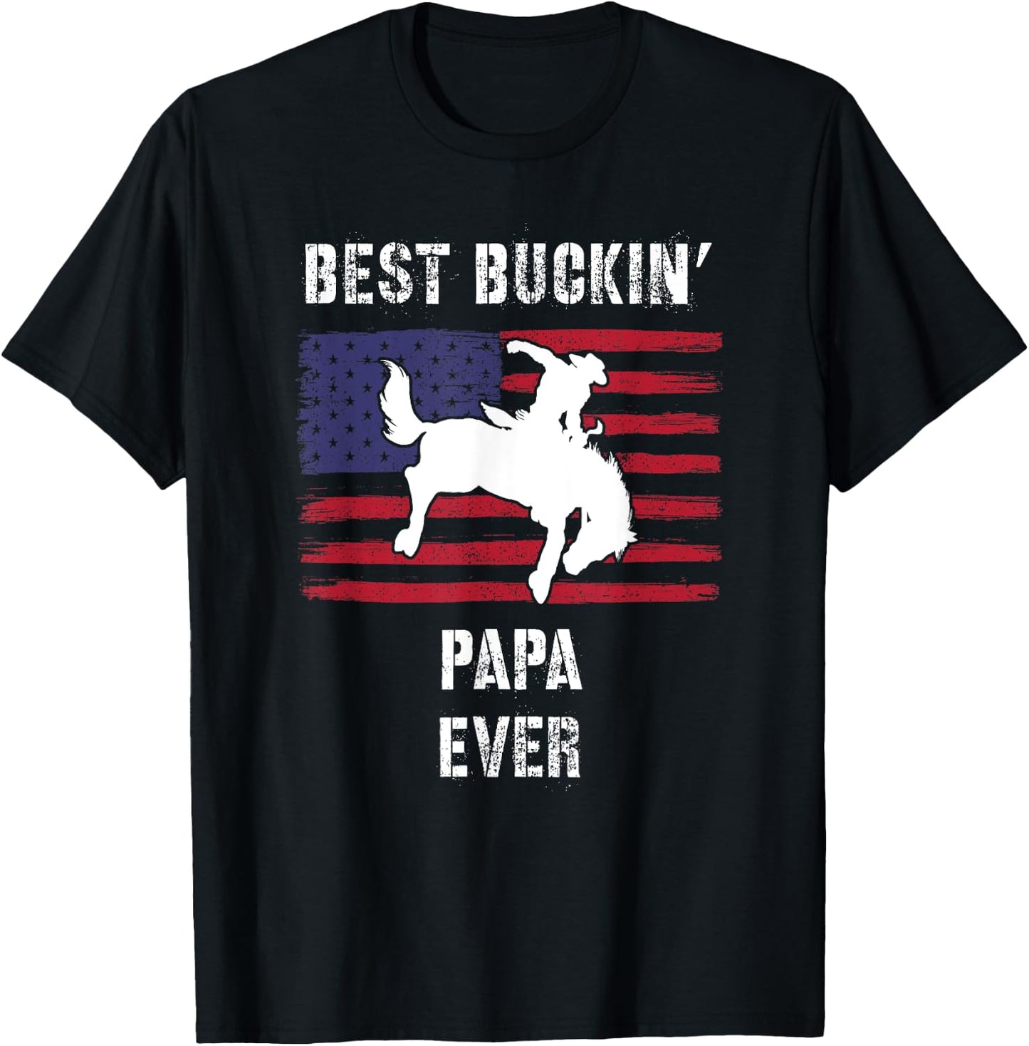 Best Buckin' Papa Ever American Flag Rodeo Cowboy Western T-Shirt - T-Shirt | Black
