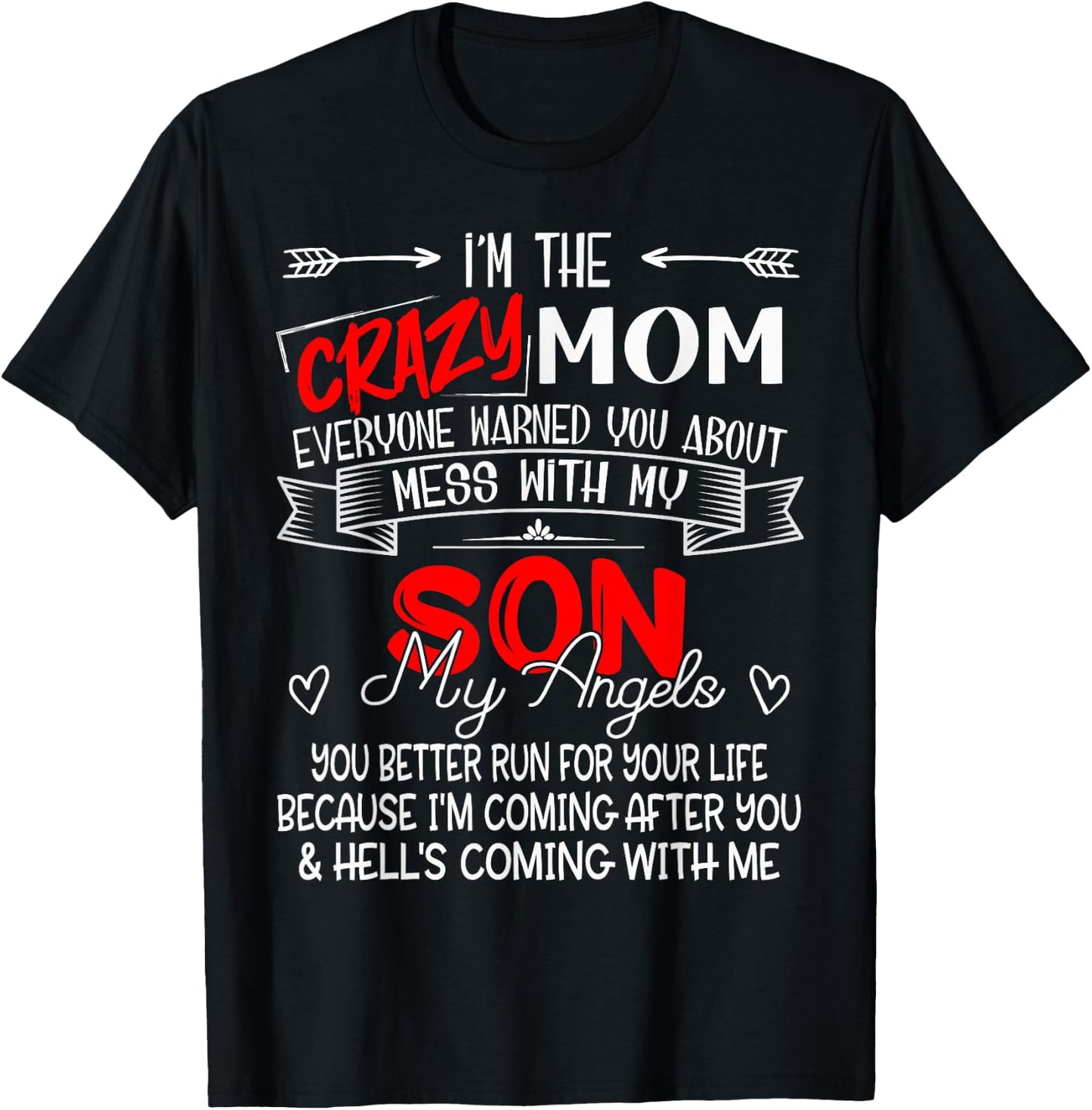 Funny I'm The Crazy Mom Don't Mess with My Son My Angel T-Shirt - T-Shirt | Black